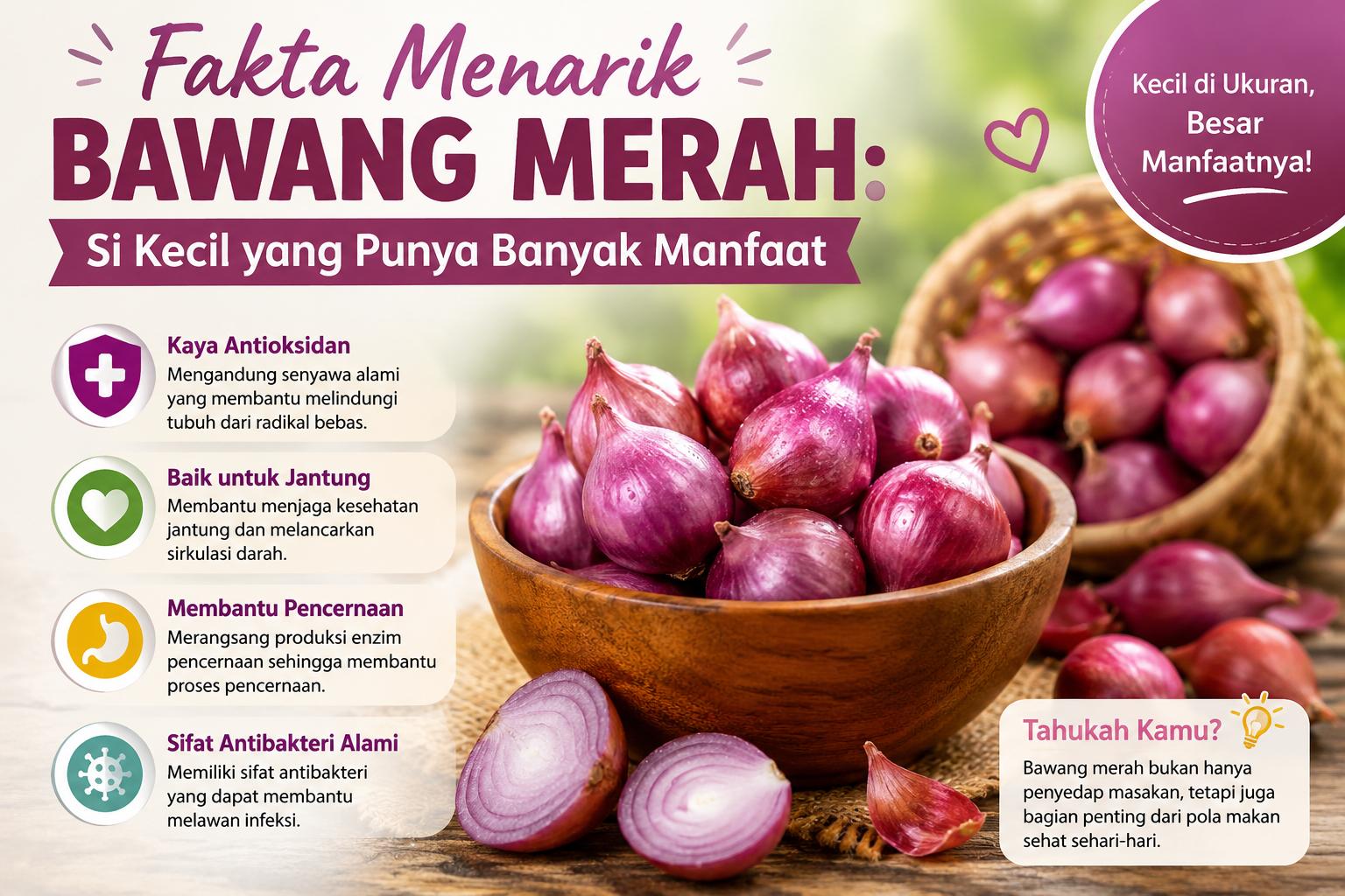 Fakta Menarik Bawang Merah: Si Kecil Punya Banyak Manfaat